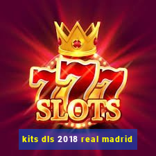kits dls 2018 real madrid